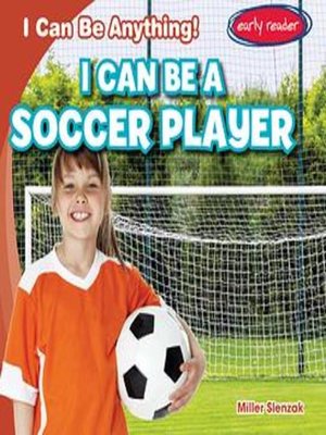 cover image of I Can Be a Soccer Player